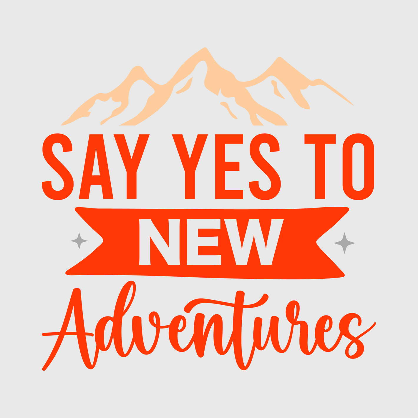 'Say Yes To New Adventures' Transfer