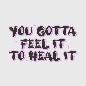 'Feel It To Heal It' Transfer