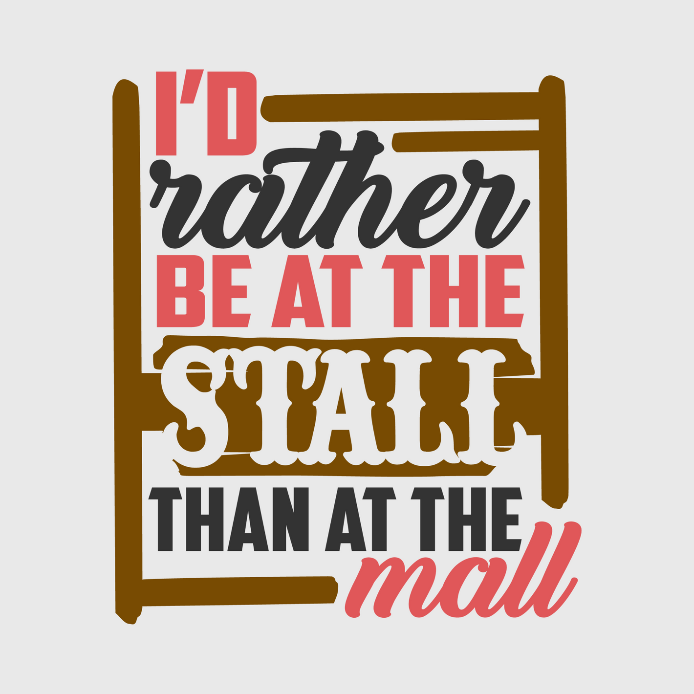 'I’d Rather Be at the Stall Than At The Mall' Transfer