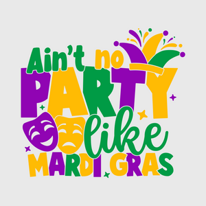 Ain't No Party Like Mardi Gras Transfer