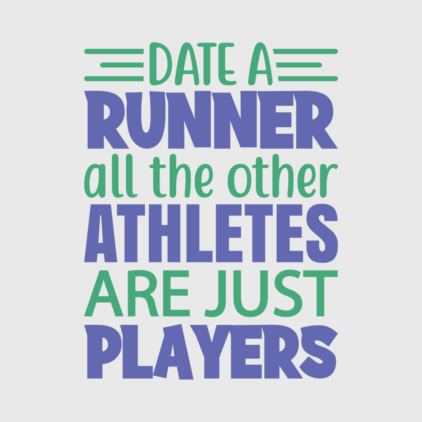 Date a Runner, All the Other Athletes Are Just Players Transfer