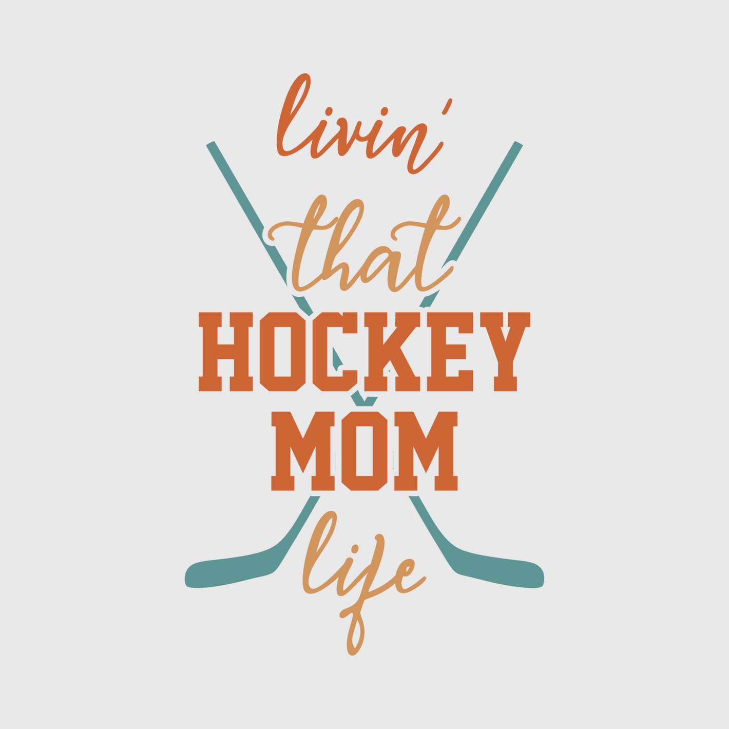 Livin’ That Hockey Mom Life Transfer