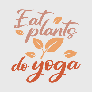 Eat Plants and Do Yoga Transfer