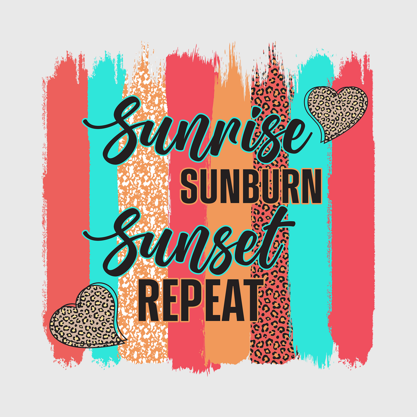 Sunrise Sunburn Sunset Repeat Transfer