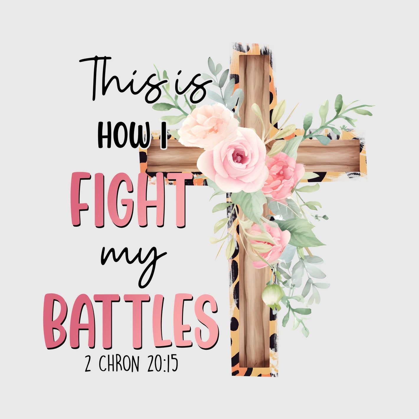 Faith Fights My Battles Transfer