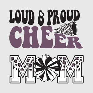 Loud & Proud Cheer Mom Transfer