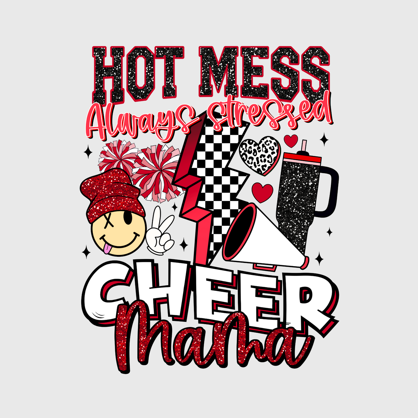 'Hot Mess Always Stressed Cheer Mama' Transfer