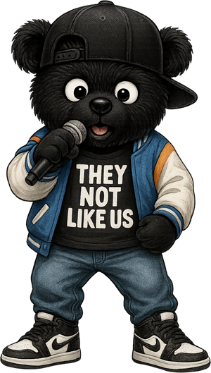 They Not Like Us Bear Streetwear Transfer